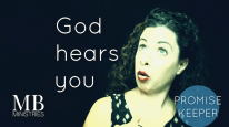 God hears you