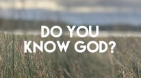 MB Classic Archive: Do you know God?