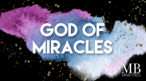 MB Classic Archive: God of Miracles